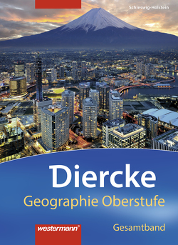 Diercke Geographie Oberstufe – Ausgabe 2014 für das G9 in Schleswig-Holstein von Hinz,  Kristina, Junker,  Stefan, Kraft,  Philipp, Westphal,  Nils