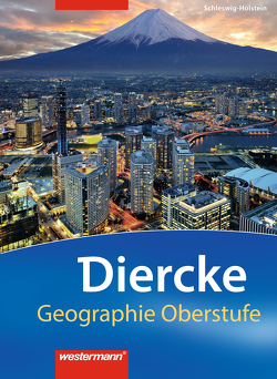 Diercke Geographie Oberstufe – Ausgabe 2014 Schleswig-Holstein von Hinz,  Kristina, Junker,  Stefan, Kraft,  Philipp, Westphal,  Nils