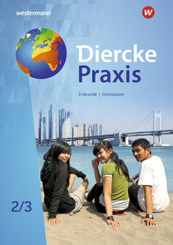 Diercke Praxis SI Arbeits- und Lernbuch – Ausgabe 2019 für Gymnasien in Nordrhein-Westfalen G9 von Bremm,  Andreas, Elvenich,  Erik, Gaffga,  Peter, Hoffmeister,  Guido, Kreuzberger,  Norma, Latz,  Wolfgang, Tekülve,  Rita