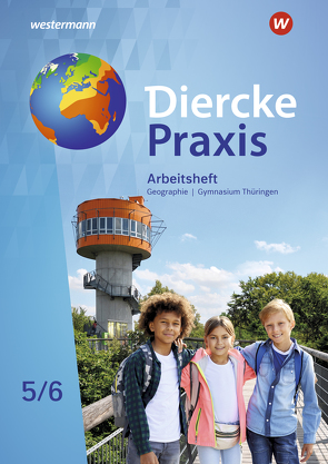 Diercke Praxis SI – Arbeits- und Lernbuch: Ausgabe 2021 für Gymnasien in Thüringen von Fleischhauer,  Tom, Franz,  Sarah, Gutberlet,  Michael, Köhler,  Peter, Teichmüller,  Marian