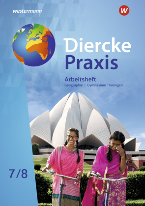 Diercke Praxis SI – Arbeits- und Lernbuch: Ausgabe 2021 für Gymnasien in Thüringen von Fleischhauer,  Tom, Franz,  Sarah, Gutberlet,  Michael, Köhler,  Peter, Teichmüller,  Marian