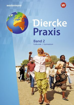 Diercke Praxis SI – Ausgabe 2017 für Gymnasien in Nordrhein-Westfalen G8 von Bremm,  Andreas, Elvenich,  Erik, Hoffmeister,  Guido, Kreuzberger,  Norma, Latz,  Wolfgang, Tekülve,  Rita