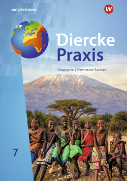 Diercke Praxis SI – Ausgabe 2019 für Gymnasien in Sachsen von Baldauf,  Jana, Bräuer,  Kerstin, Gerber,  Wolfgang, Kotztin,  Sascha, Krüger,  Annett, Morgeneyer,  Frank, Pabst,  Steffen, Ringel,  Florian