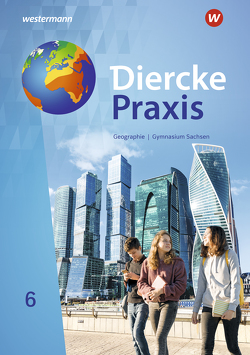 Diercke Praxis SI – Ausgabe 2019 für Gymnasien in Sachsen von Baldauf,  Jana, Bräuer,  Kerstin, Gerber,  Wolfgang, Kotztin,  Sascha, Krüger,  Annett, Morgeneyer,  Frank, Pabst,  Steffen, Ringel,  Florian