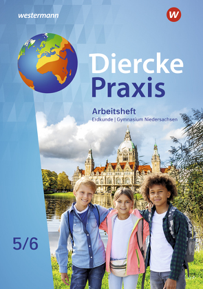 Diercke Praxis SI Erdkunde – Arbeits- und Lernbuch von Alcántara,  René Nabi, Flammang,  Verena, Haeusler,  Martin, Meyer,  Christiane, Mittrach,  Stephanie