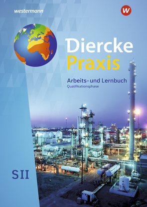 Diercke Praxis SII – Arbeits- und Lernbuch – Ausgabe 2020 von Bremm,  Andreas, Brinkmann-Brock,  Ursula, Elvenich,  Erik, Hoffmeister,  Guido, Kreuzberger,  Christine, Kreuzberger,  Norma, Latz,  Wolfgang, Schmoll,  Lars, Schray,  Björn, Stark,  Wolfgang, Weiß,  Silke