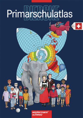 Diercke Primarschulatlas Schweiz von Droux,  Roman, Hoeck,  Tobias, Rüegsegger,  Thomas, von Steiger,  Christine