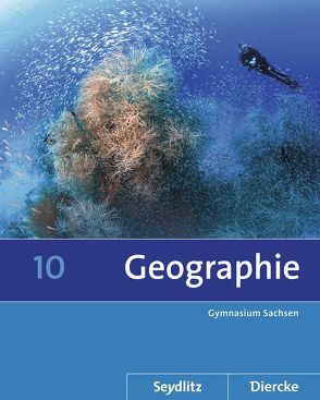 Diercke / Seydlitz Geographie – Ausgabe 2011 für die Sekundarstufe I in Sachsen von Bräuer,  Kerstin, Fiedler,  Helmut, Frenzel,  Roland, Gerber,  Wolfgang, Kotztin,  Sascha, Morgeneyer,  Frank, Poitschke,  Bernd, Spiegler,  Andrea