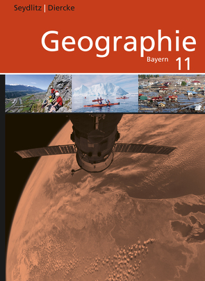 Diercke / Seydlitz Geographie: Ausgabe 2014 für die Sekundarstufe II in Bayern von Bauske,  Thomas, Döringer,  Andrea, Eckinger,  Katharina, Hoenig,  Charly, Lutter,  Linda, Müller,  Lutz-E., Ziegler,  Lisa