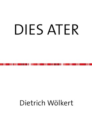 DIES ATER von Wölkert,  Dietrich