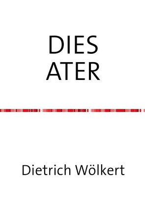 DIES ATER von Wölkert,  Dietrich