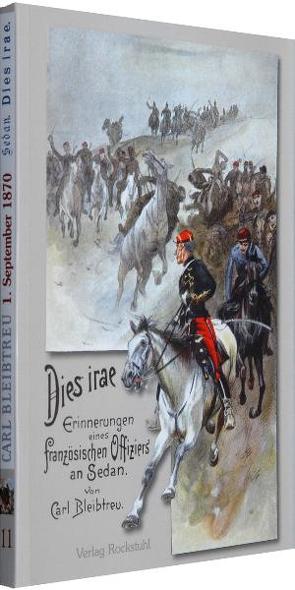 Dies irae. Erinnerungen eines französischen Offiziers an Sedan – 1. September 1870 von Bleibtreu,  Carl, Haug,  Robert