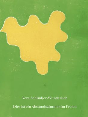 Dies ist ein Abstandszimmer im Freien von Arnold,  Ferdinand, Happel,  Lioba, Schindler-Wunderlich,  Vera