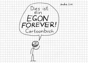 Dies ist ein Egon Forever! ­Cartoonbuch von Lux,  Andre