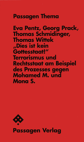 „Dies ist kein Gottesstaat!“ von Pentz,  Eva, Prack,  Georg, Schmidinger,  Thomas, Wittek,  Thomas