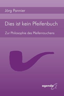 Dies ist kein Pfeifenbuch von Pannier,  Jörg
