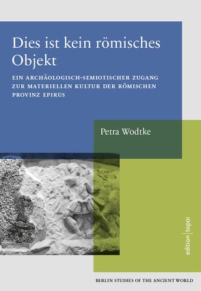 Dies ist kein römisches Objekt von Wodtke,  Petra