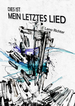 Dies ist mein letztes Lied von Richter,  Lena