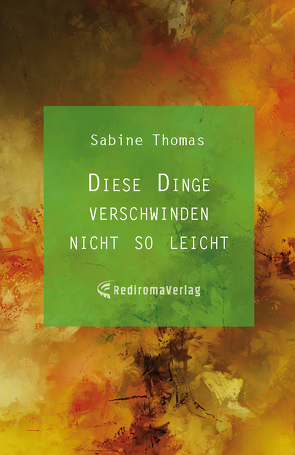 Diese Dinge verschwinden nicht so leicht von Thomas,  Sabine