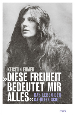 »Diese Freiheit bedeutet mir alles« von Ehmer,  Kerstin