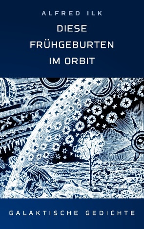 Diese Frühgeburten im Orbit von Ilk,  Alfred