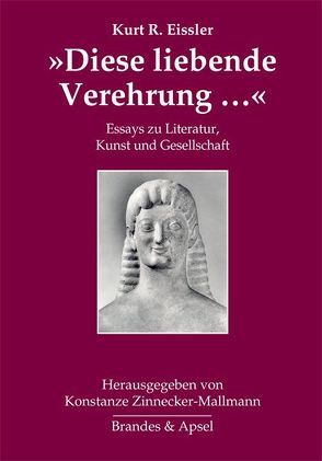 »Diese liebende Verehrung …« von Eissler,  Kurt R., Zinnecker-Mallmann,  Konstanze