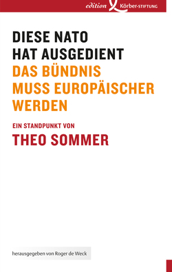 Diese NATO hat ausgedient von Sommer,  Theo