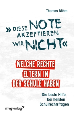 Diese Note akzeptieren wir nicht von Böhm,  Thomas