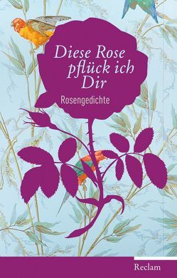 Diese Rose pflück ich dir von Wunderlich,  Heinke