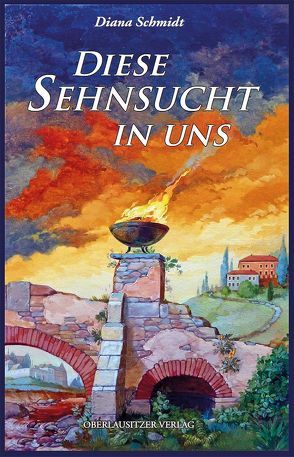 Diese Sehnsucht in uns von Schmidt,  Diana