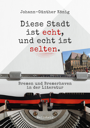 Diese Stadt ist echt, und echt ist selten von König,  Johann Günther