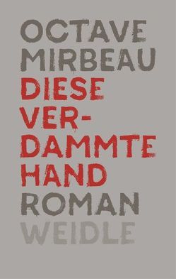 Diese verdammte Hand von Michel,  Pierre, Mirbeau,  Octave, Scharenberg,  Eva