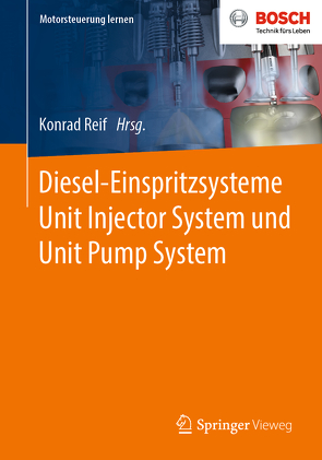 Diesel-Einspritzsysteme Unit Injector System und Unit Pump System von Reif,  Konrad