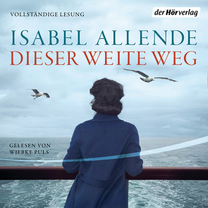 Dieser weite Weg von Allende,  Isabel, Becker,  Svenja, Puls,  Wiebke