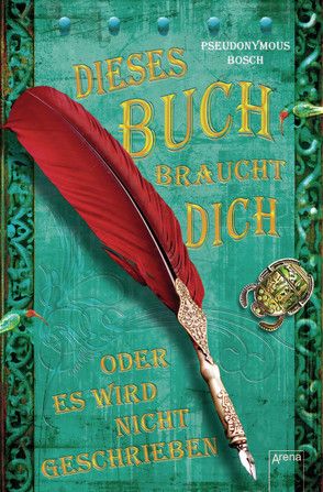 Dieses Buch braucht dich! von Bosch,  Pseudonymous, Ford,  Gilbert, Koob-Pawis,  Petra