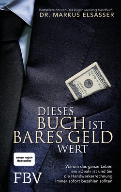 Dieses Buch ist bares Geld wert von Elsässer,  Markus