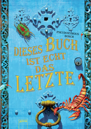 Dieses Buch ist echt das Letzte von Bosch,  Pseudonymous, Koob-Pawis,  Petra, Völkers,  Sabine