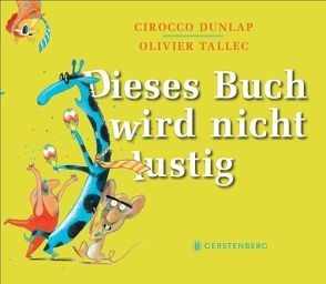 Dieses Buch wird nicht lustig von Dunlap,  Cirocco, Naumann,  Ebi, Tallec,  Olivier