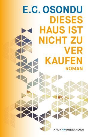 Dieses Haus ist nicht zu verkaufen von Hummitzsch,  Maria, Osondu,  E.C., Wussow,  Indra