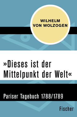 »Dieses ist der Mittelpunkt der Welt« von Berié,  Eva, Wolzogen,  Christoph von, Wolzogen,  Wilhelm von