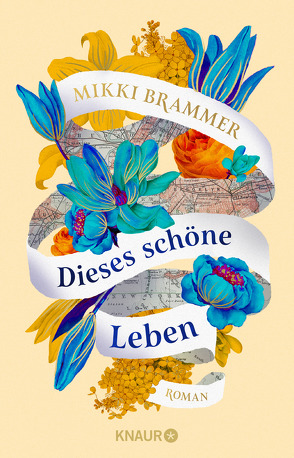 Dieses schöne Leben von Brammer,  Mikki, Müller,  Carolin