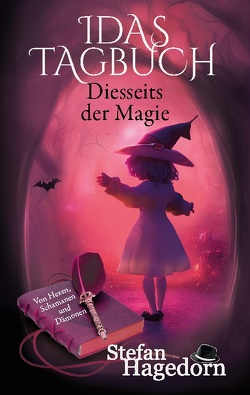 Diesseits der Magie – Idas Tagebuch von Hagedorn,  Stefan