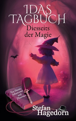 Diesseits der Magie – Idas Tagebuch von Hagedorn,  Stefan