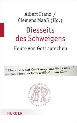 Diesseits des Schweigens von Assmann,  Jan, Brüntrup,  Godehard, Franz,  Albert, Höhn,  Hans-Joachim, Lehmann,  Karl, Maass,  Clemens, Mennekes,  Friedhelm, Mueller,  Klaus, Reikerstorfer,  Johann, Rentsch,  Thomas, Tapp,  Christian, Wendel,  Saskia