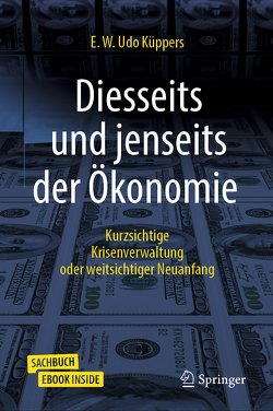 Diesseits und jenseits der Ökonomie von Küppers,  E. W Udo