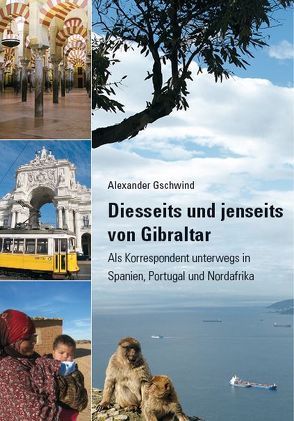 Diesseits und jenseits von Gibraltar von Gschwind,  Alexander, Lepperhoff,  Lars