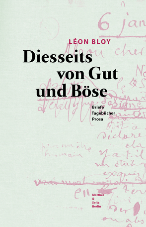 Diesseits von Gut und Böse von Bloy,  Léon, Pschera,  Alexander