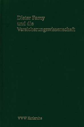 Dieter Farny und die Versicherungswissenschaft von Schwebler,  Robert