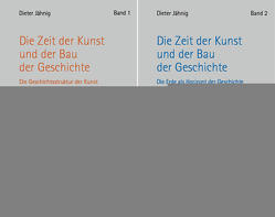 Dieter Jähnig: Die Zeit der Kunst und der Bau der Geschichte von Jähnig,  Dieter, Rahn,  Dieter