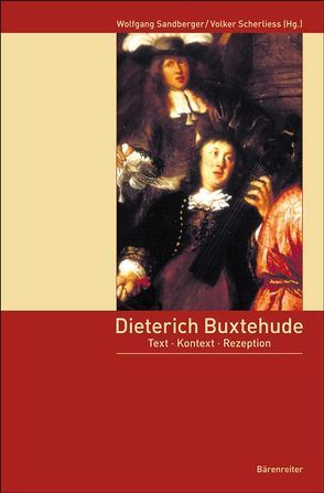 Dieterich Buxtehude von Sandberger,  Wolfgang, Scherliess,  Volker